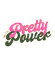 Pretty with Power - Home